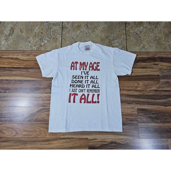 Oneita Other - "At My Age" Graphic T-shirt, Funny Slogan Tee - Sz M Vintage
